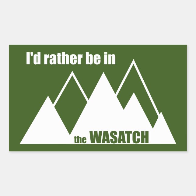 Ich wäre eher im Wasatch-Gebirge Rechteckiger Aufkleber (Vorderseite)