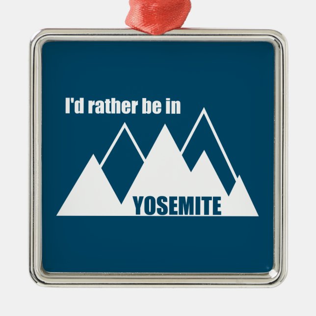 Ich wäre eher im Yosemite Nationalpark Mountain Ornament Aus Metall (Vorne)