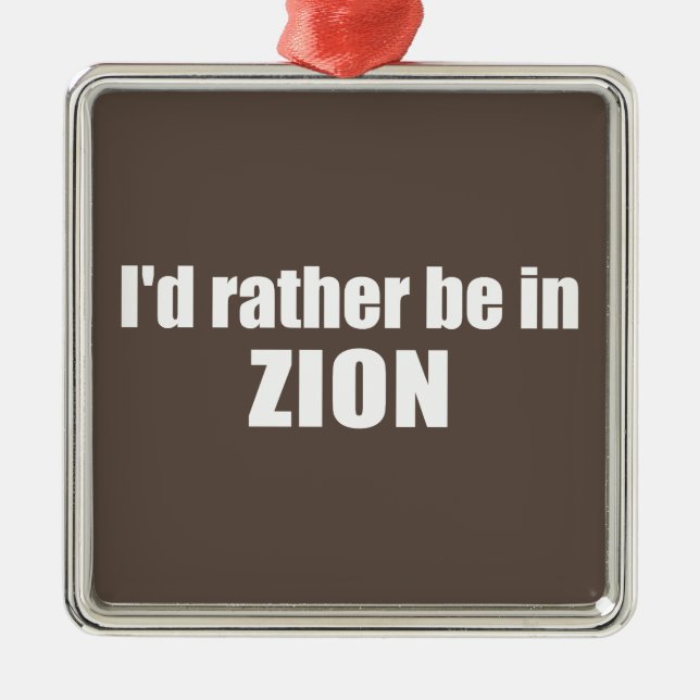 Ich wäre eher im Zion-Nationalpark Utah Ornament Aus Metall (Vorne)