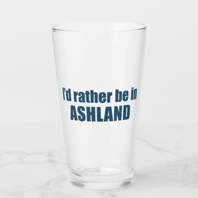 Ich wäre eher in Ashland Oregon Glas (Vorderseite)