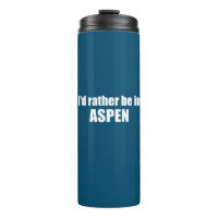 Ich wäre eher in Aspen Colorado