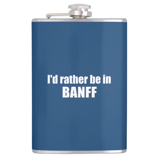 Ich wäre eher in Banff Canada Flachmann (Vorderseite)