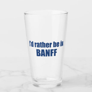 Ich wäre eher in Banff Canada Glas