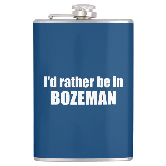 Ich wäre eher in Bozeman Montana Flachmann (Vorderseite)