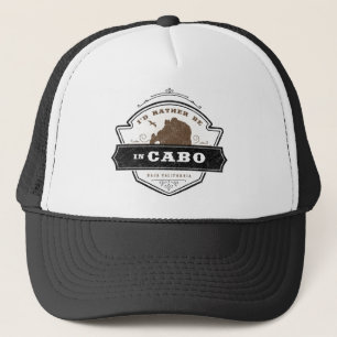 Ich wäre eher in Cabo  Cabo San Lucas Trucker Hat Truckerkappe