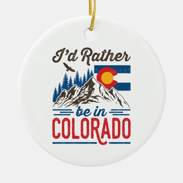 Ich wäre eher in Colorado. Keramik Ornament (Vorne)