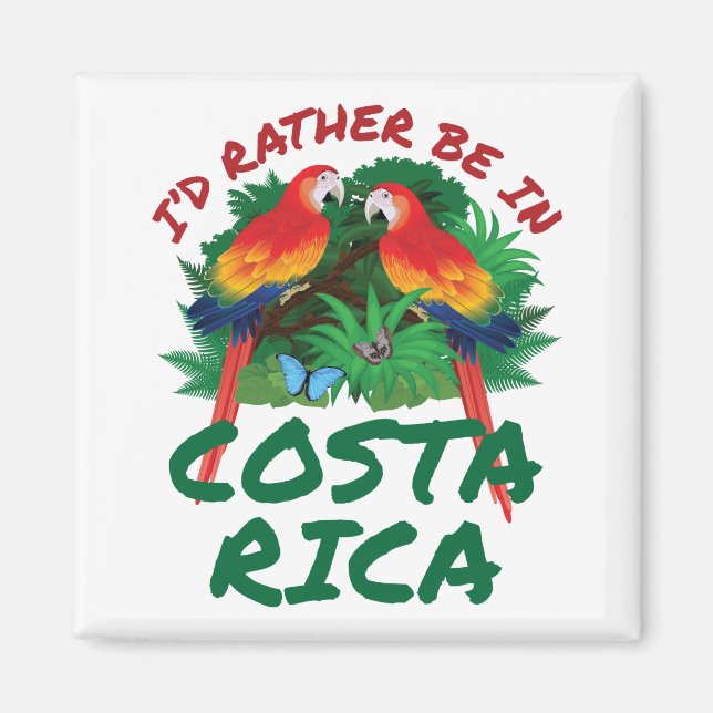 Ich wäre eher in Costa Rica Urlaub Souvenir Magnet (Vorne)