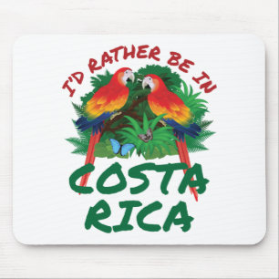 Ich wäre eher in Costa Rica Urlaub Souvenir Mousepad