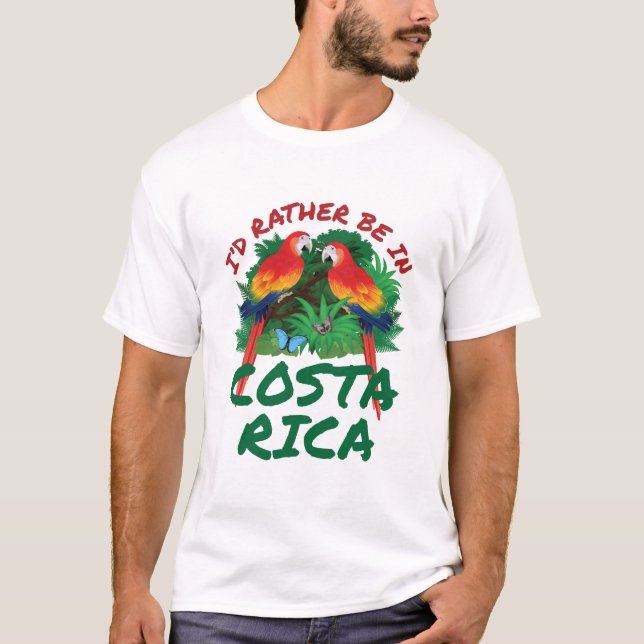 Ich wäre eher in Costa Rica Urlaub Souvenir T-Shirt (Vorderseite)