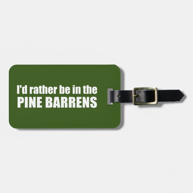 Ich wäre eher in den Kiefernwäldern. Gepäckanhänger (Vorderseite horizontal)