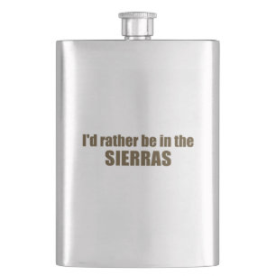 Ich wäre eher in den Sierras Flachmann