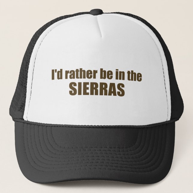 Ich wäre eher in den Sierras Truckerkappe (Vorderseite)