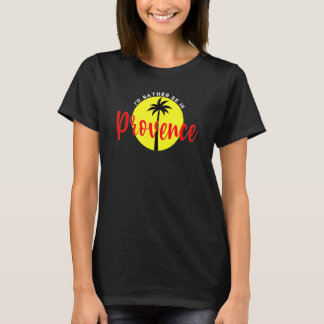 Ich wäre eher in der Provence - Beach Vacation Blu T-Shirt