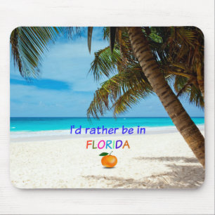 Ich wäre eher in Florida Mousepad