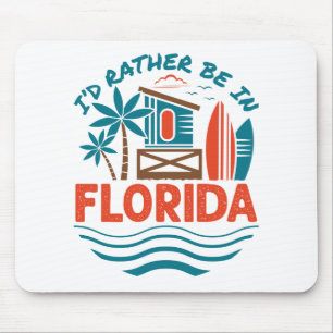Ich wäre eher in Florida Mousepad