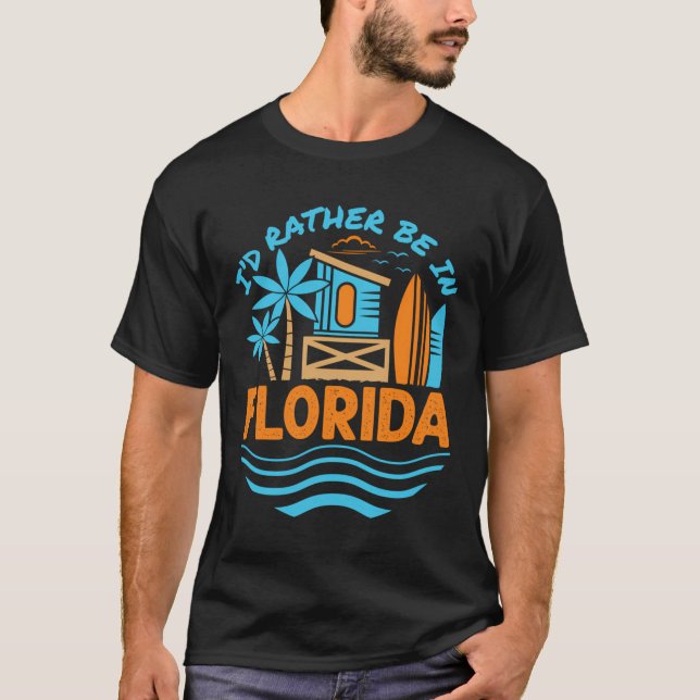 Ich wäre eher in Florida Urlaub Souvenir Beach T-Shirt (Vorderseite)