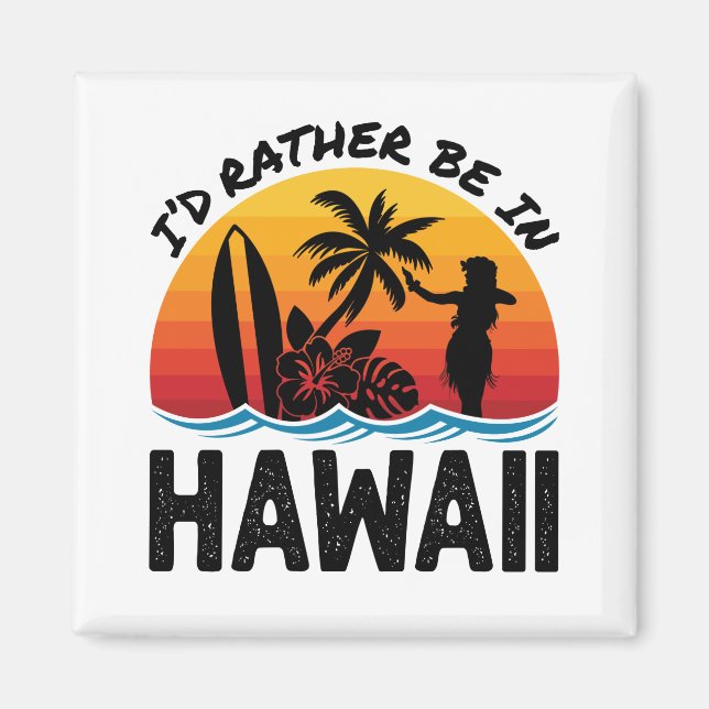 Ich wäre eher in Hawaii Magnet (Vorne)