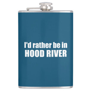 Ich wäre eher in Hood River Oregon Flachmann