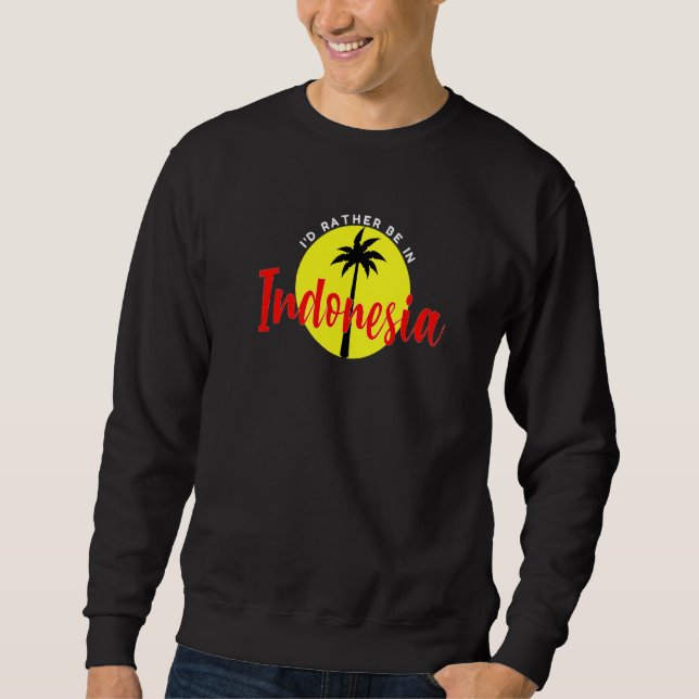 Ich wäre eher in Indonesien - Beach Vacation Blue  Sweatshirt (Vorderseite)
