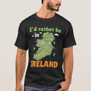 Ich wäre eher in Irland T-Shirt