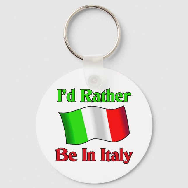Ich wäre eher in Italien Schlüsselanhänger (Vorderseite)