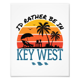 Ich wäre eher in Key West Florida Keys Fotodruck