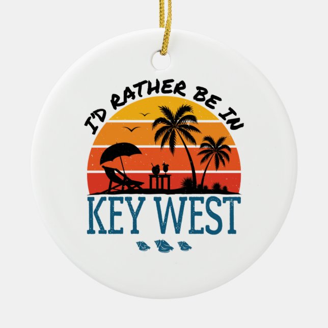 Ich wäre eher in Key West Florida Keys Keramik Ornament (Vorne)