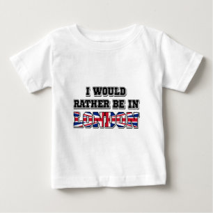 Ich wäre eher in London Baby T-shirt