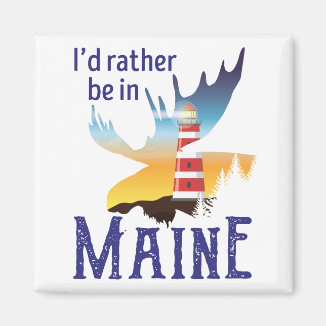 Ich wäre eher in Maine Magnet (Vorne)
