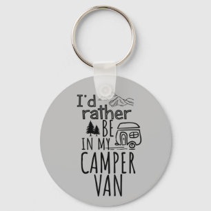 Ich wäre eher in meinem Camper Van Button Schlüs Schlüsselanhänger