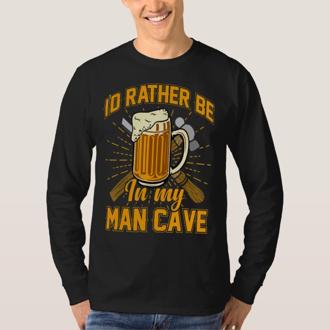 Ich wäre eher in meiner Männerhöhle T-Shirt (Vorderseite)