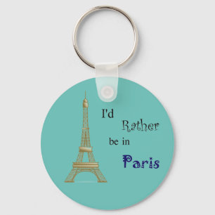 Ich wäre eher in Paris Schlüsselanhänger