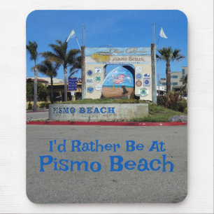 Ich wäre eher in Pismo Beach Kalifornien Mousepad