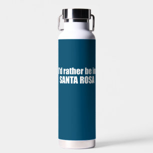 Ich wäre eher in Santa Rosa Kalifornien Trinkflasche