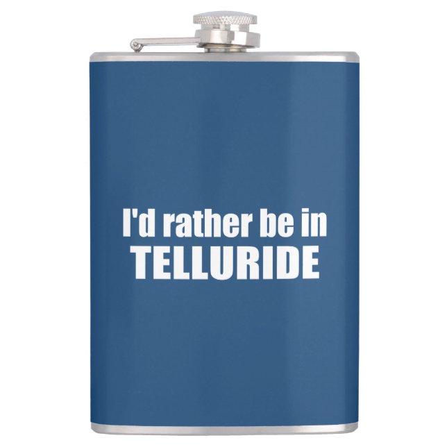 Ich wäre eher in Tellurid Flachmann (Vorderseite)