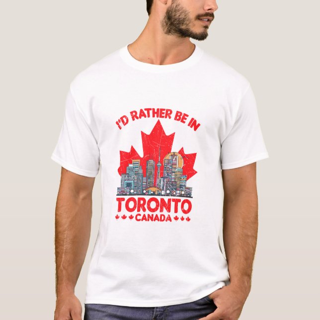 Ich wäre eher in Toronto, Kanada T-Shirt (Vorderseite)