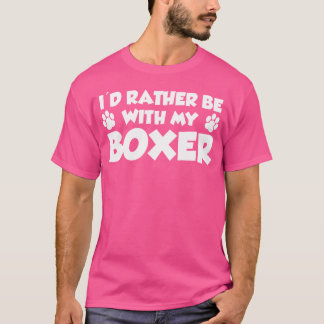 Ich wäre eher mit meinem Boxerwitz T-Shirt
