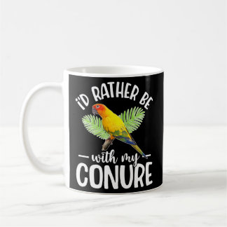 Ich wäre eher mit meinem Conure-Besitzer-Know-how Kaffeetasse