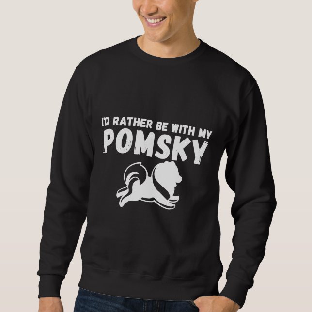Ich wäre eher mit meinem Pomsky-Funny-Spitz Husk z Sweatshirt (Vorderseite)