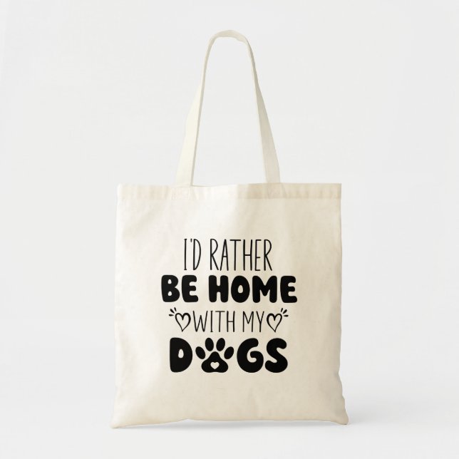 Ich wäre eher mit meinen Hunden Zuhause. Tragetasche (Vorne)