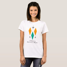 Ich wäre eher modern aus dem Mittelalter, Diamante T-Shirt
