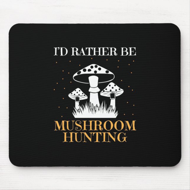 Ich wäre eher Pilzjagd Mousepad (Vorne)