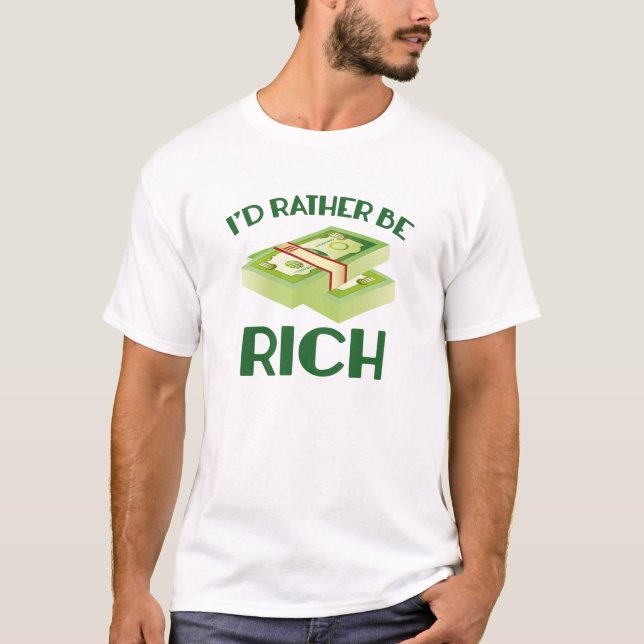 Ich wäre eher reich T-Shirt (Vorderseite)