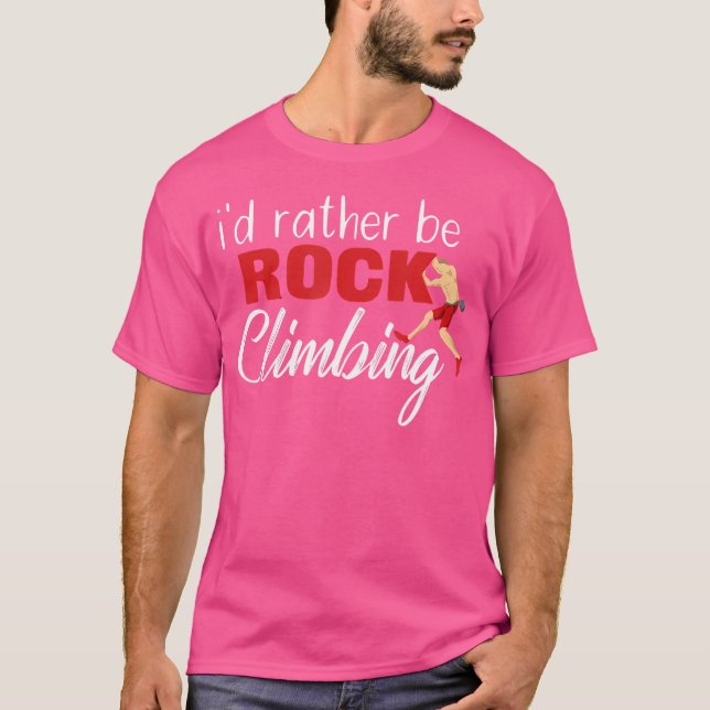 Ich wäre eher Rock Climbing Bouldering T-Shirt (Vorderseite)