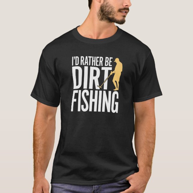Ich wäre eher schlecht beim Fischen von Metallen,  T-Shirt (Vorderseite)
