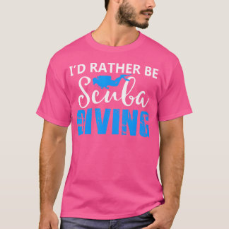 Ich wäre eher Scuba Diving Freediver Ocean T-Shirt