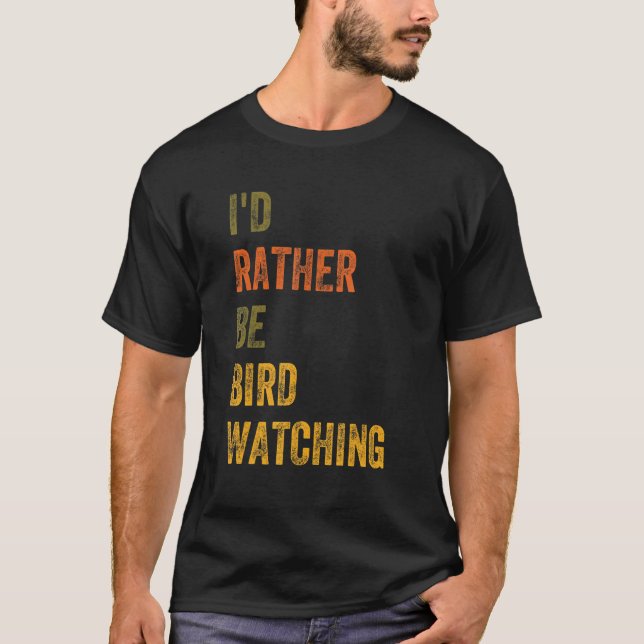 Ich wäre eher Vogelbeobachtung T-Shirt (Vorderseite)