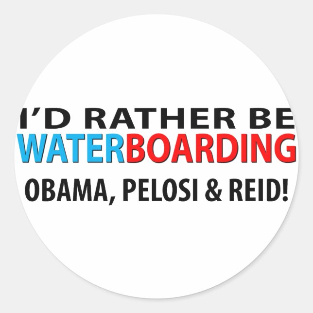 Ich wäre eher Waterboarding Obama, Pelosi & Ried Runder Aufkleber (Vorderseite)
