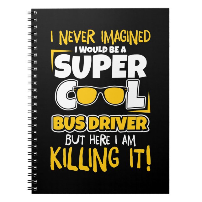 Ich wäre ein superCooler Busfahrer Notizblock (Vorderseite)