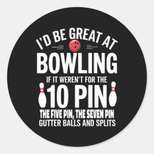 Ich wäre großartig im Bowling, wenn nicht für Gutt Runder Aufkleber